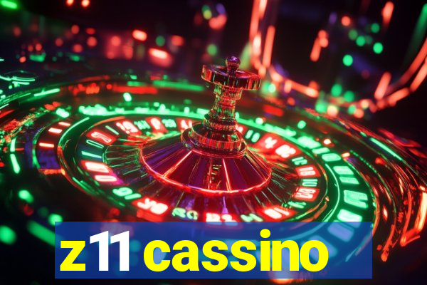 z11 cassino